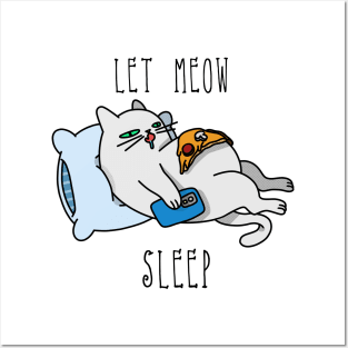 LET MEOW SLEEP Posters and Art